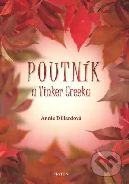 Poutník u Tinker Creeku - Annie Dillardová - kniha z kategorie Reportáže a publicistika