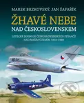 Žhavé nebe nad Československem (Letecké souboje československých stíhačů nad naším územím 1918–1989) - kniha z kategorie 20. století