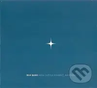 MCH band: Nech světlo dohořet, Kateřino - MCH band