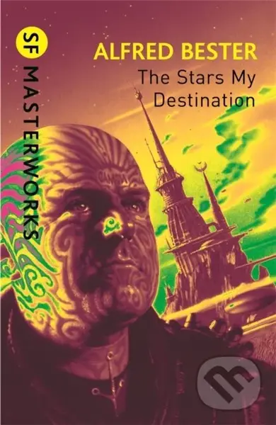 The Stars My Destination - Alfred Bester