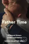 Father Time (A Natural History of Men and Babies) - Sarah Blaffer Hrdy - kniha z kategorie Psychologie