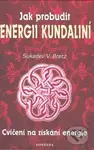 Jak probudit energii kundaliní - Sukadev V. Bretz - kniha z kategorie Vztahy a rodina