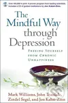The Mindful Way Through Depression (Freeing Yourself from Chronic Unhappiness) - kniha z kategorie Psychologie