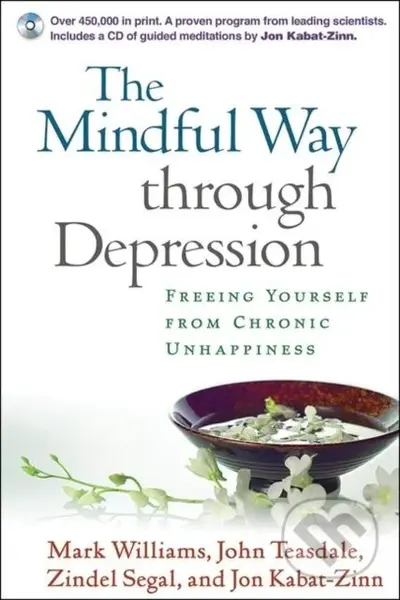 The Mindful Way Through Depression (Freeing Yourself from Chronic Unhappiness) - kniha z kategorie Psychologie