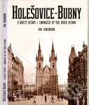 Holešovice-Bubny, v objetí Vltavy / Embraced by the River Vltava - kniha z kategorie Historie