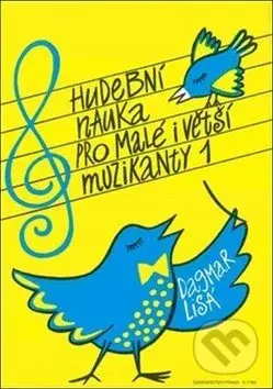 Hudební nauka pro malé i větší muzikanty 1 - Dagmar Lisá - kniha z kategorie 1. stupeň