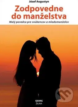 Zodpovedne do manželstva (Malý poradca pre snúbencov a mladomanželov) - kniha z kategorie Vztahy a rodina