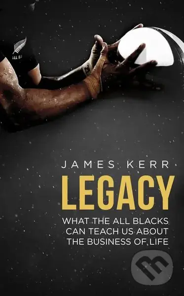 Legacy - James Kerr - kniha z kategorie Podnikání