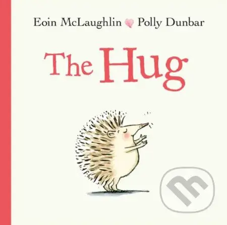 The Hug - Eoin McLaughlin - kniha z kategorie Beletrie pro děti