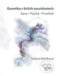 Genetika v širších souvislostech (Geny – Psýché – Prostředí) - kniha z kategorie Mikrobiologie, genetika a biochemie