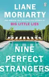 Nine Perfect Strangers - Liane Moriarty