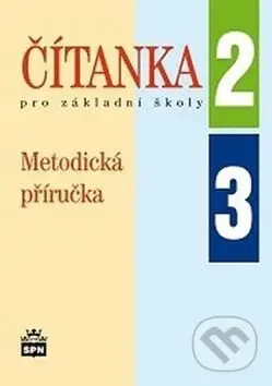 Čítanka pro základní školy 2, 3 Metodická příručka - kniha z kategorie 1. stupeň