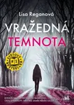 Vražedná temnota (český jazyk) - Lisa Regan - kniha z kategorie Detektivky, thrillery a horory