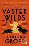 The Vaster Wilds - Lauren Groff - kniha z kategorie Společenská beletrie