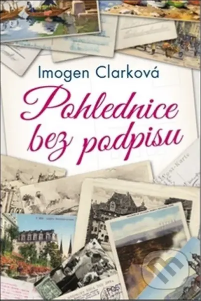 Pohlednice bez podpisu - Imogen Clark - kniha z kategorie Společenská beletrie
