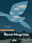 Rene Magritte (The Artist's Materials) - Catherine Defeyt, Francisca Vandepitte - kniha z kategorie Dějiny malířství