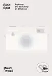 Blind Spot (Exploring and Educating on Blindness) - Maud Rowell - kniha z kategorie Humanitní a společenské vědy