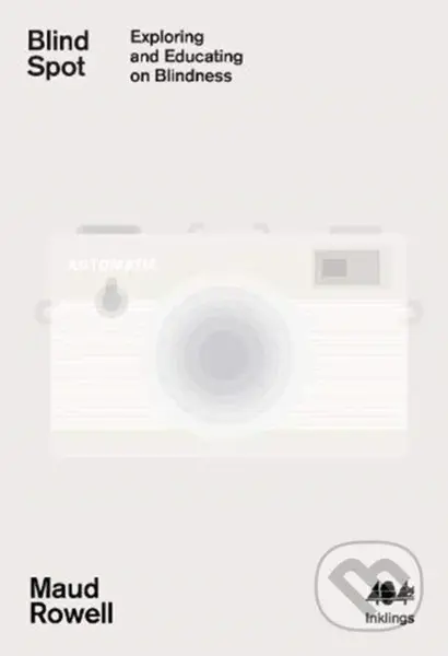 Blind Spot (Exploring and Educating on Blindness) - Maud Rowell - kniha z kategorie Humanitní a společenské vědy