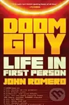 Doom Guy: Life in First Person - John Romero