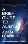 A Brief Guide to Aliens (From Myth to Modern Science) - kniha z kategorie Kosmologie