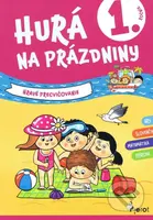 Hurá na prázdniny - 1. ročník (Hravé precvičovanie) - kniha z kategorie Naučné knihy