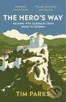 The Hero's Way (Walking with Garibaldi from Rome to Ravenna) - kniha z kategorie Beletrie