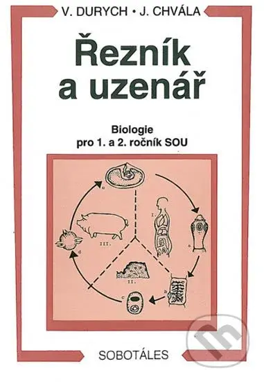 Řezník a uzenář (Biologie pro 1. a 2. ročník SOU) - Václav Durych, Jiří Chvála - kniha z kategorie Odborné školy