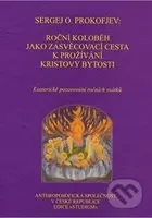 Roční koloběh jako zasvěcovací cesta k prožívání Kristovy bytosti - kniha z kategorie Náboženská literatura