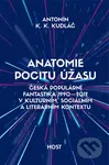 Anatomie pocitu úžasu (Česká populární fantastika 1990-2012 v kontextu kulturním, sociálním a literárním) - kniha z kategorie Kulturní a sociální…