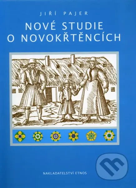 Nové studie o novokřtěncích - Jiří Pajer - kniha z kategorie Historie křesťanství