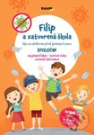 Filip a zatvorená škola (Ako sa chránime pred koronavírusom SPOLOČNE) - kniha z kategorie Naučné knihy