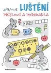 Zábavné luštění – přísloví a pořekadla - Radka Kneblová