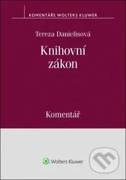Knihovní zákon (Komentář) - Tereza Danielisová - kniha z kategorie Právo