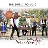 Popradčan: Ide Ďuro po ulici - Popradčan