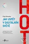 Hot (Jak uspět v digitálním světě) - Filip Dřímalka - kniha z kategorie Marketing