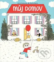 Můj domov - Astrid Desbordes, Pauline Martin (Ilustrátor) - kniha z kategorie Beletrie pro děti