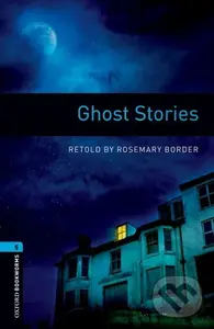 Library 5 - Ghost Stories with Audio MP3 Pack (Oxford Bookworms (New Edition)) - Rosemary Border