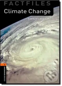 Factfiles 2 - Climate Change (Oxford Bookworms (New Edition)) - kniha z kategorie Jazykové učebnice a slovníky