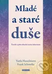 Mladé a staré duše (Člověk a jeho dlouhá cesta inkarnace) - Varda Hasselmann