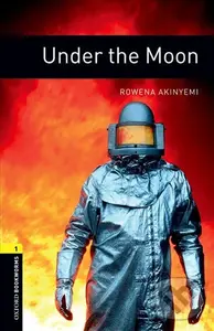 Library 1 - Under the Moon with Audio Mp3 Pack (Oxford Bookworms (New Edition)) - Rowena Akinyemi