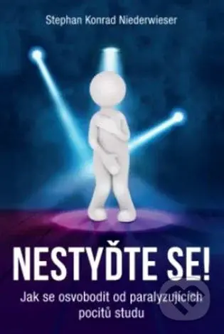 Nestyďte se! (Jak se osvobodit od paralyzujících pocitů studu) - kniha z kategorie Psychologie