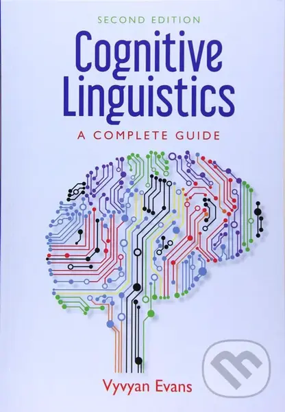 Cognitive Linguistics: A Complete Guide (Second Edition),Cognitive Linguistics: A Complete Guide (Second Edition) - kniha z kategorie Jazyková antropo