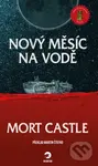 Nový měsíc na vodě - Mort Castle