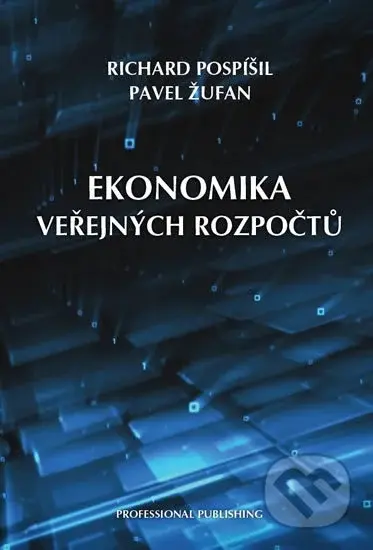 Ekonomika veřejných rozpočtů - Pavel Žufan,  Richard Pospíšil - kniha z kategorie Makroekonomie