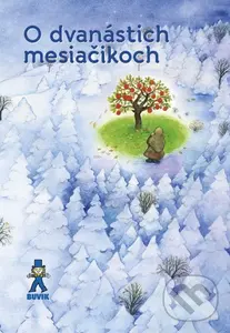 O dvanástich mesiačikoch - Mária Ďuríčková
