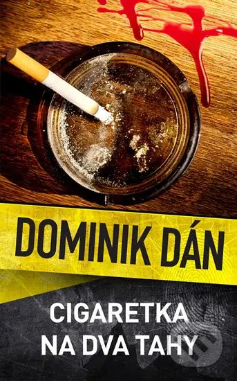 Cigaretka na dva tahy - Dominik Dán - kniha z kategorie Detektivky, thrillery a horory