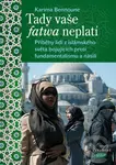 Tady vaše fatwa neplatí (Příběhy lidí z islámského světa bojujících proti fundamentalismu a násilí) - kniha z kategorie Odborné a naučné