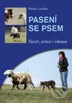 Pasení se psem - Radko Loučka - kniha z kategorie Chov psů