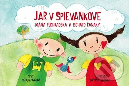 Jar v Spievankove (Mária Podhradská a Richard Čanaky) - kniha z kategorie Naučné knihy