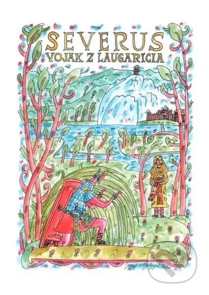 Severus - vojak z Laugaricia - Vlado Kulíšek - kniha z kategorie Mýty, pověsti a legendy
